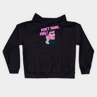 Don't think feel Kids Hoodie